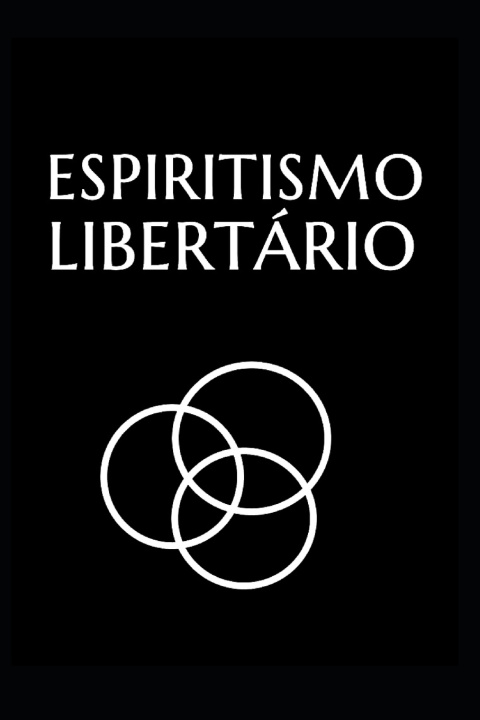 Carte Espiritismo Libertário Leonardo Moreno