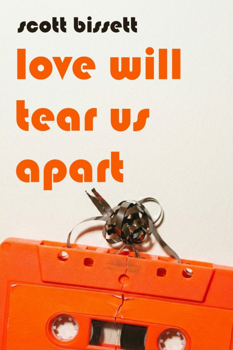 Carte Love Will Tear Us Apart Scott Bissett