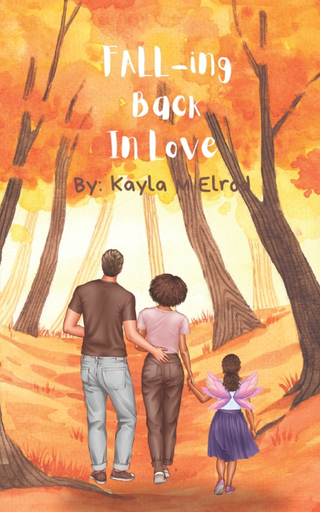 Knjiga FALL-ing Back In Love Kayla M Elrod