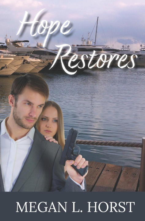 Knjiga Hope Restores Megan L. Horst