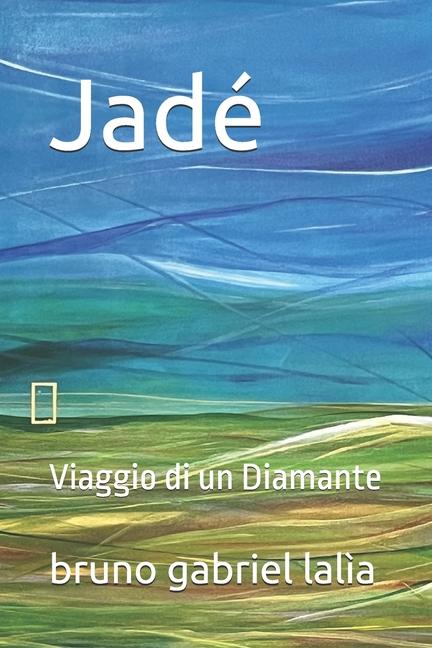 Knjiga Jadé bruno gabriel lalìa