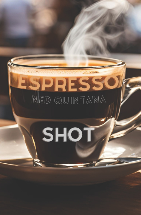 Knjiga Espresso Shot Ned Quintana