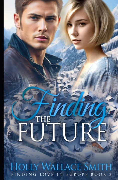 Knjiga Finding the Future Holly Wallace Smith