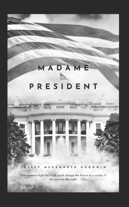 Boek Madame President Joseff McKenneth Goodwin