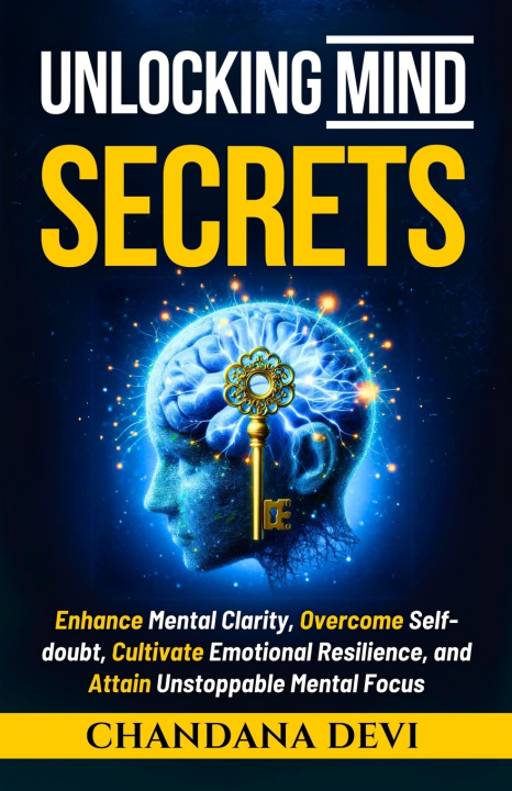 Knjiga Unlocking Mind Secrets Chandana Devi