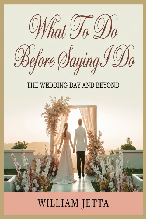 Knjiga What to Do Before Saying I Do William Jetta