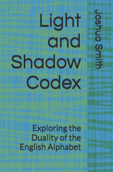 Knjiga Light and Shadow Codex Joshua Lee Smith