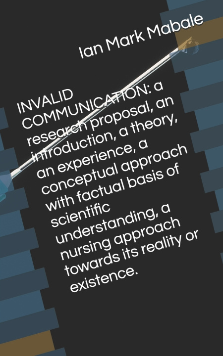 Knjiga Invalid Communication Ian Mark Capuyayan Mabale