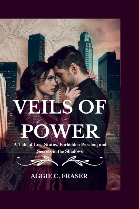 Knjiga Veils of Power Aggie C. Fraser