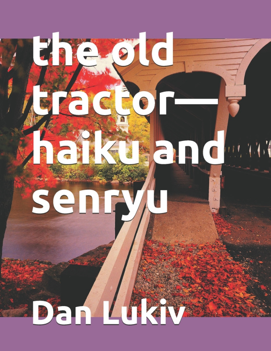Carte The old tractor-haiku and senryu Dan Lukiv