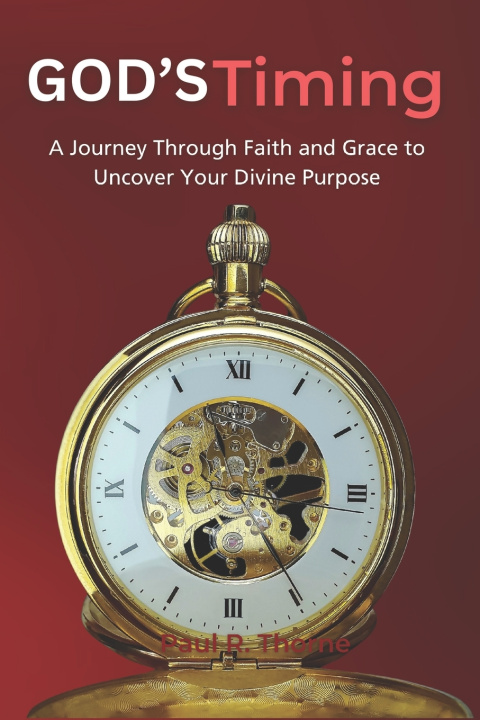 Knjiga God's Timing Paul R. Thorne