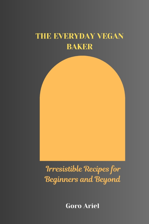 Carte The Everyday Vegan Baker Goro Ariel