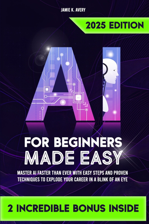 Carte AI for Beginners Made Easy Jamie K. Avery