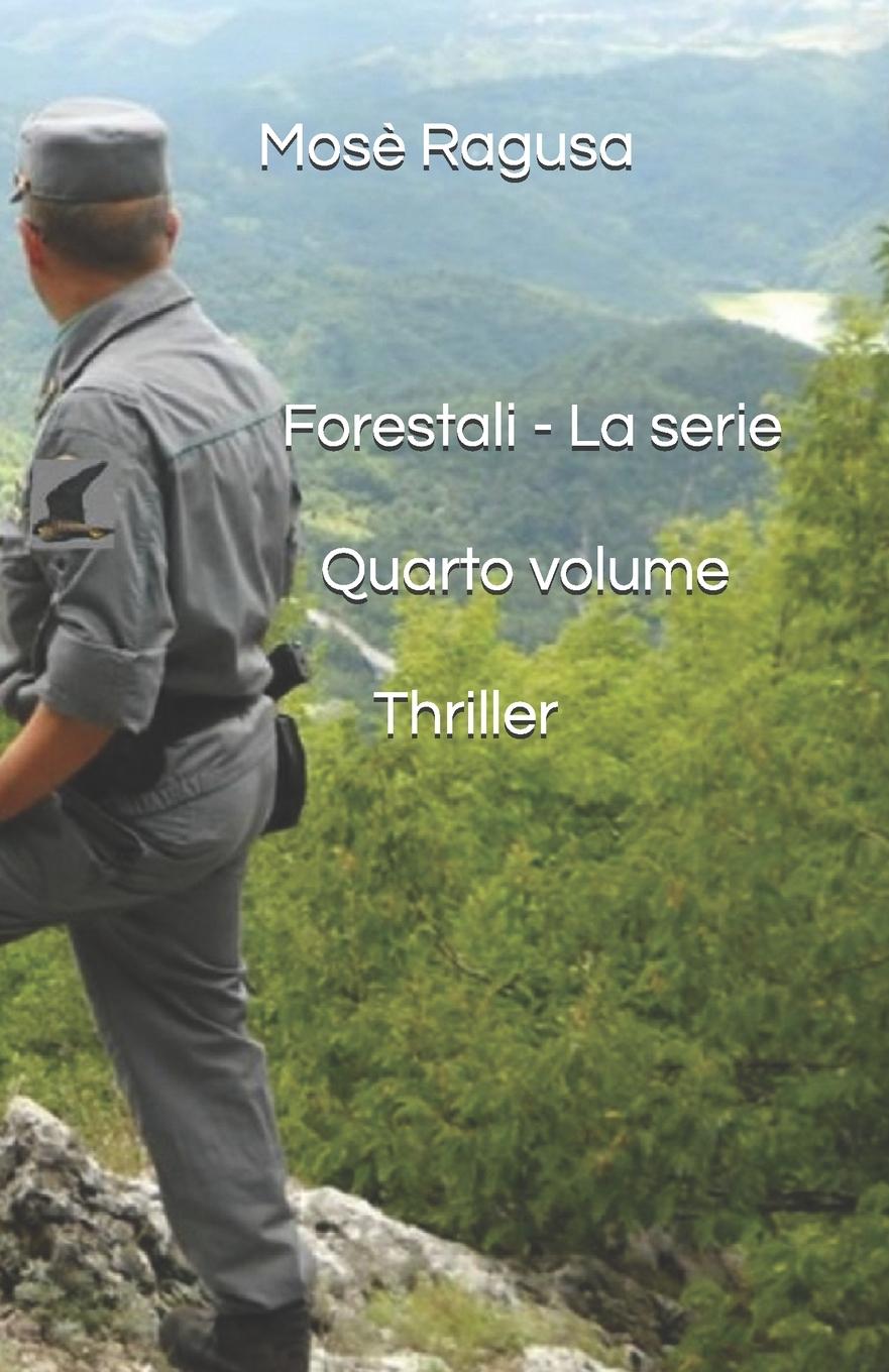 Kniha Forestali - La serie - Quarto volume Mosè Ragusa
