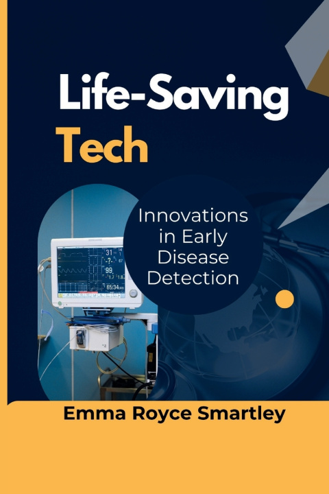 Knjiga Life-Saving Tech Emma Royce Smartley
