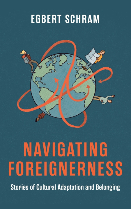 Knjiga Navigating Foreignerness Egbert Schram