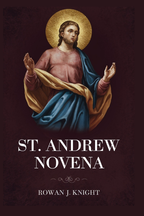 Libro St. Andrew Novena Rowan J. Knight