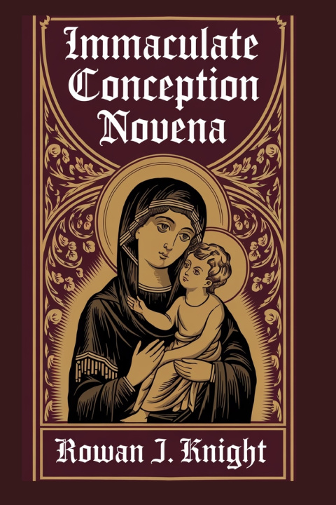 Knjiga Immaculate Conception Novena Rowan J Knight