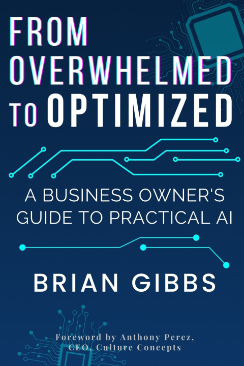 Knjiga From Overwhelmed to Optimized Brian Gibbs