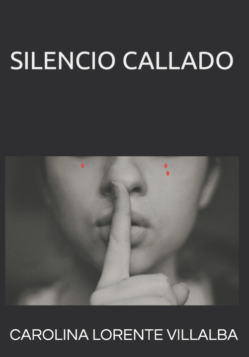 Книга Silencio Callado CAROLINA LORENTE VILLALBA