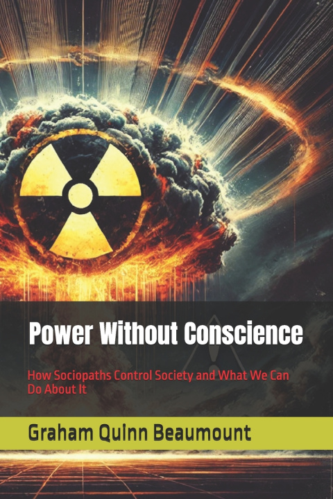 Knjiga Power Without Conscience Graham Quinn Beaumount