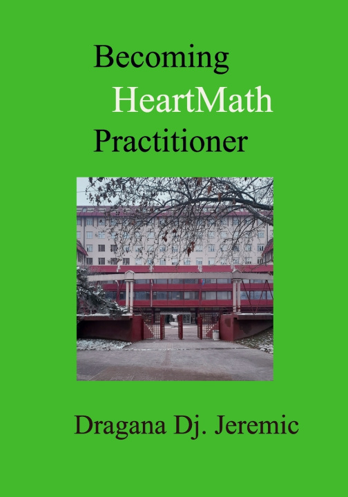 Carte Becoming HeartMath Practitioner Dragana Dj. Jeremic