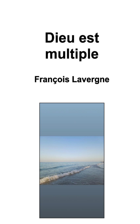 Kniha Dieu est multiple François Lavergne