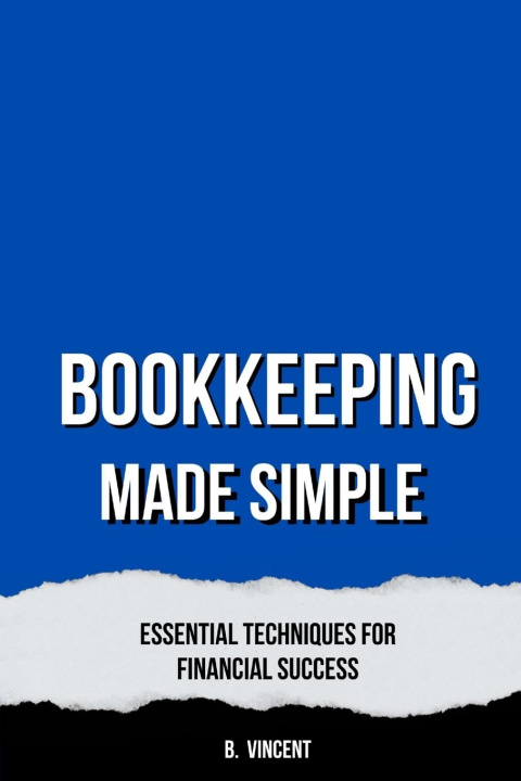 Knjiga Bookkeeping Made Simple B. Vincent