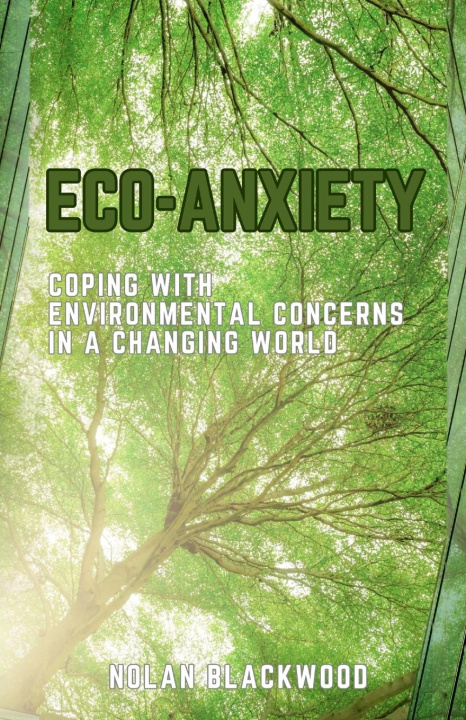 Knjiga Eco-Anxiety Nolan Blackwood