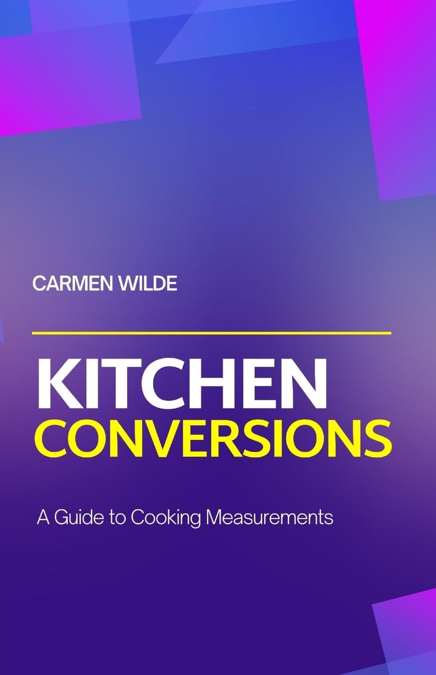 Knjiga Kitchen Conversions Carmen Wilde
