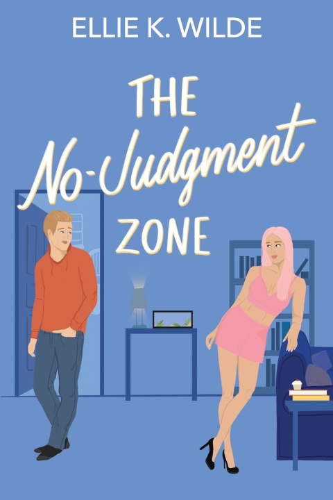 Book The No-Judgment Zone Ellie K. Wilde