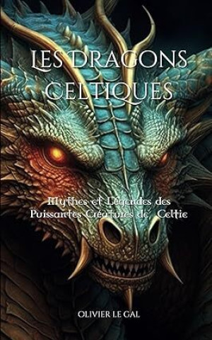 Knjiga Les Dragons Celtiques LE GAL