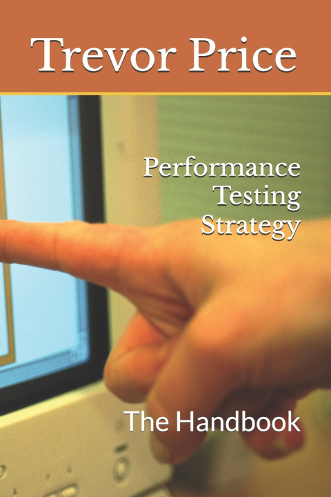 Knjiga Performance Testing Strategy Trevor Price