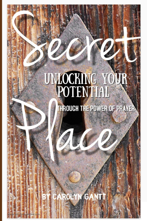 Carte Secret Place Carolyn Gantt