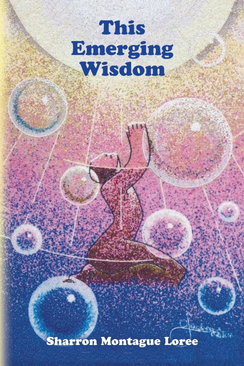 Knjiga This Emerging Wisdom Sharron Montague Loree