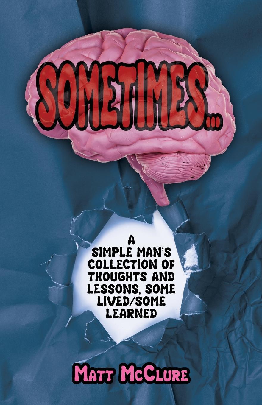 Knjiga Sometimes..., Matt McClure
