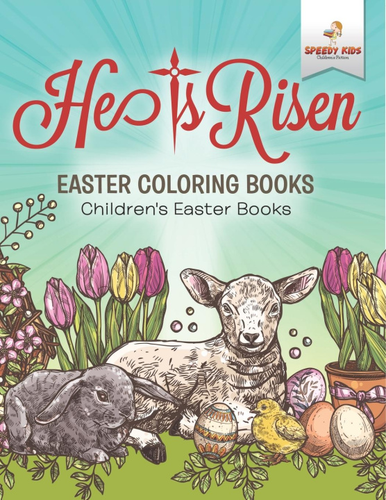 Carte He Is Risen! Easter Coloring Book | Children's Easter Books Speedy Kids