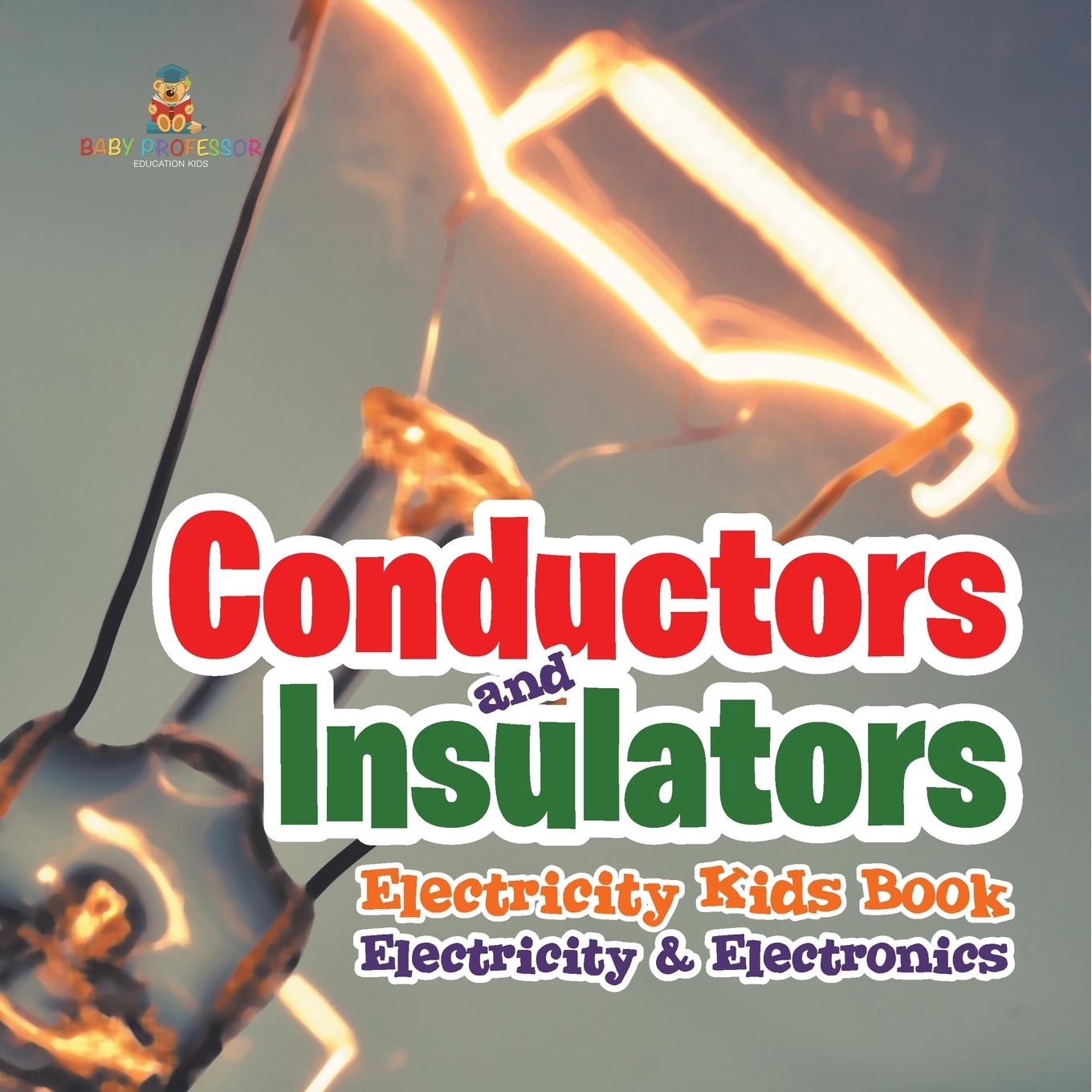 Boek Conductors and Insulators Electricity Kids Book | Electricity & Electronics Baby Professor