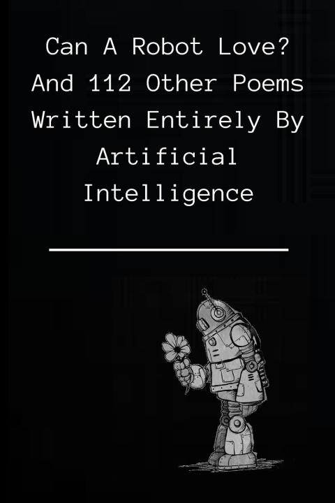 Knjiga Can A Robot Love? Robot Type Writer