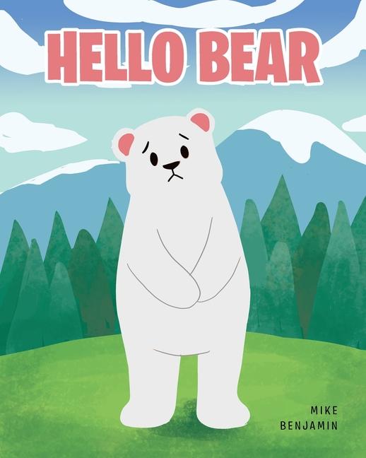 Knjiga Hello Bear Mike Benjamin