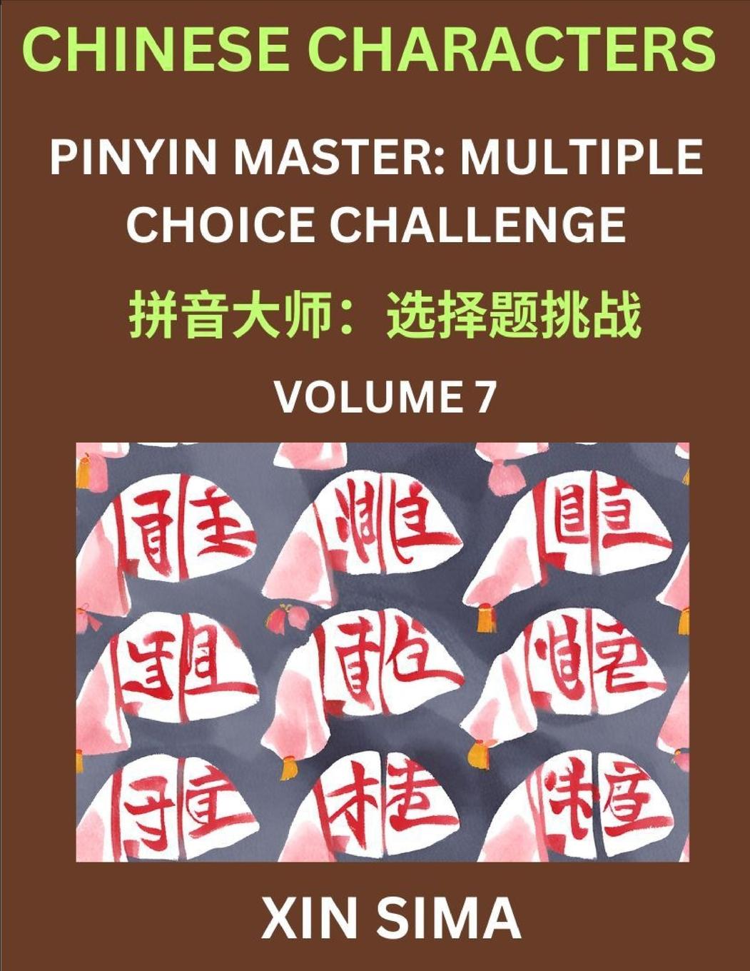 Boek Learn Chinese Characters (Part 7) - Recognize Simplified Chinese Characters from the given English and pinyin, Test Series for Easy Chinese and HSK Pr Sima Xin