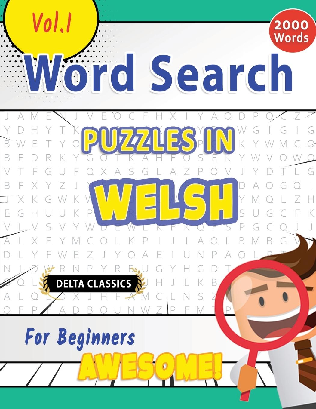 Libro WORD SEARCH PUZZLES IN WELSH FOR BEGINNERS - AWESOME! VOL.1 - DELTA CLASSICS DELTA CLASSICS