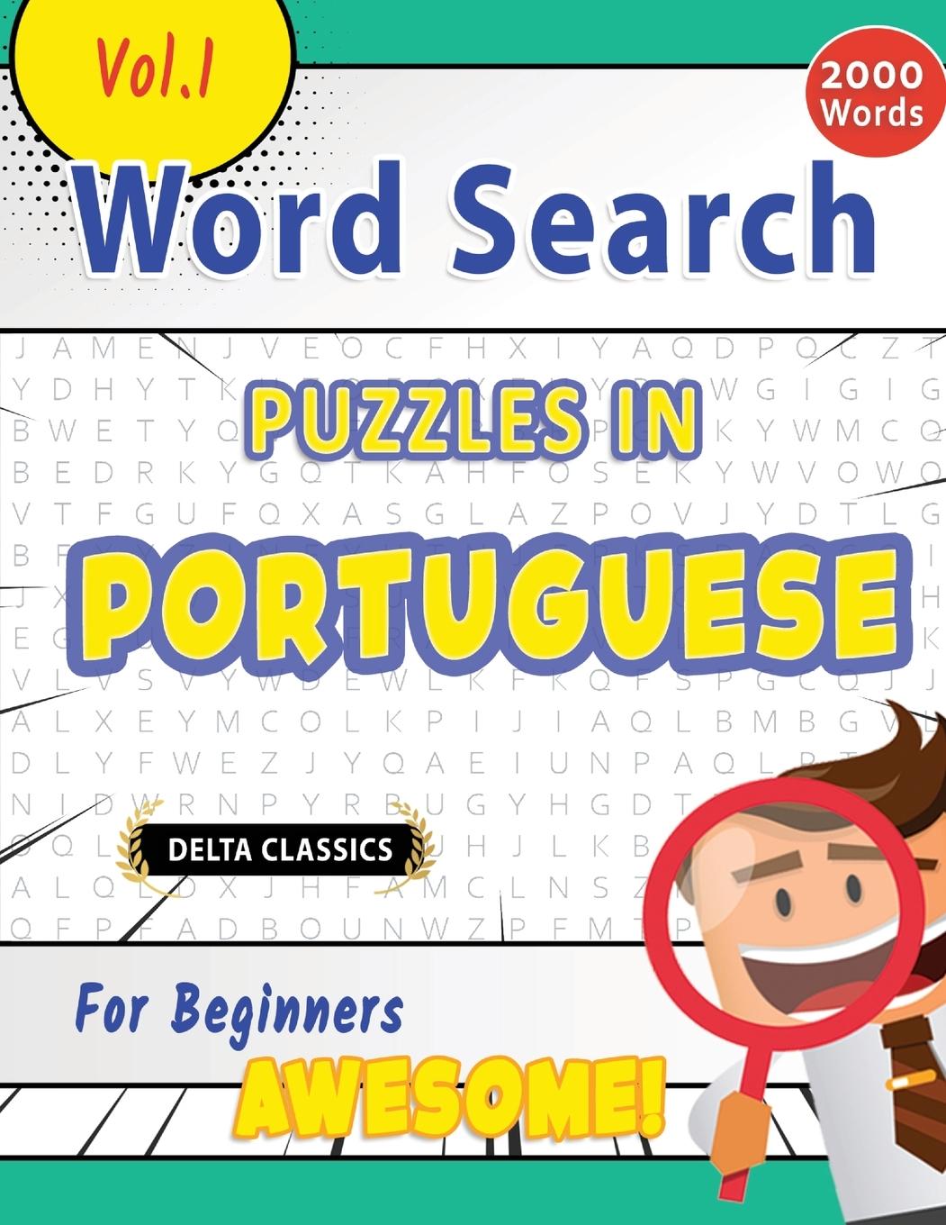 Boek WORD SEARCH PUZZLES IN PORTUGUESE FOR BEGINNERS - AWESOME! VOL.1 - DELTA CLASSICS DELTA CLASSICS