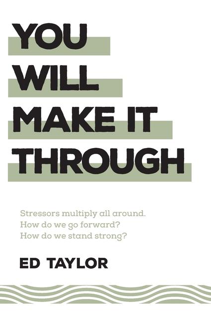 Buch You Will Make It Through Ed Taylor