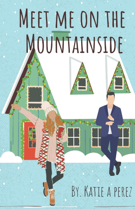 Knjiga Meet Me On The Mountainside Katie A Perez
