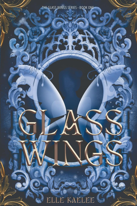 Knjiga Glass Wings Elle Kaelee