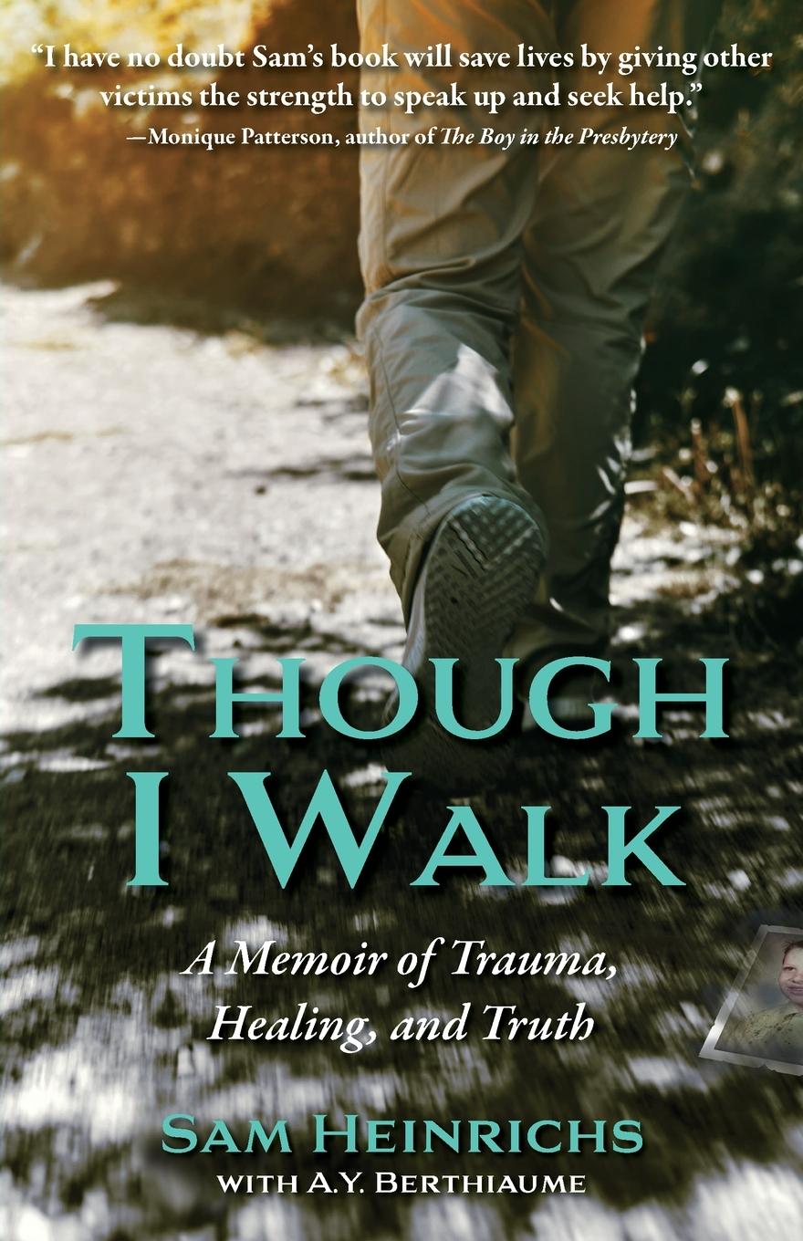 Knjiga Though I Walk Sam Heinrichs