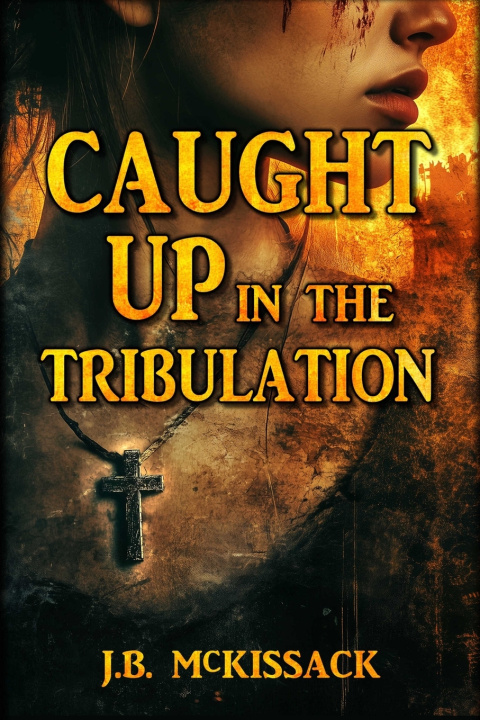 Boek CAUGHT UP in the Tribulation J. B. McKISSACK