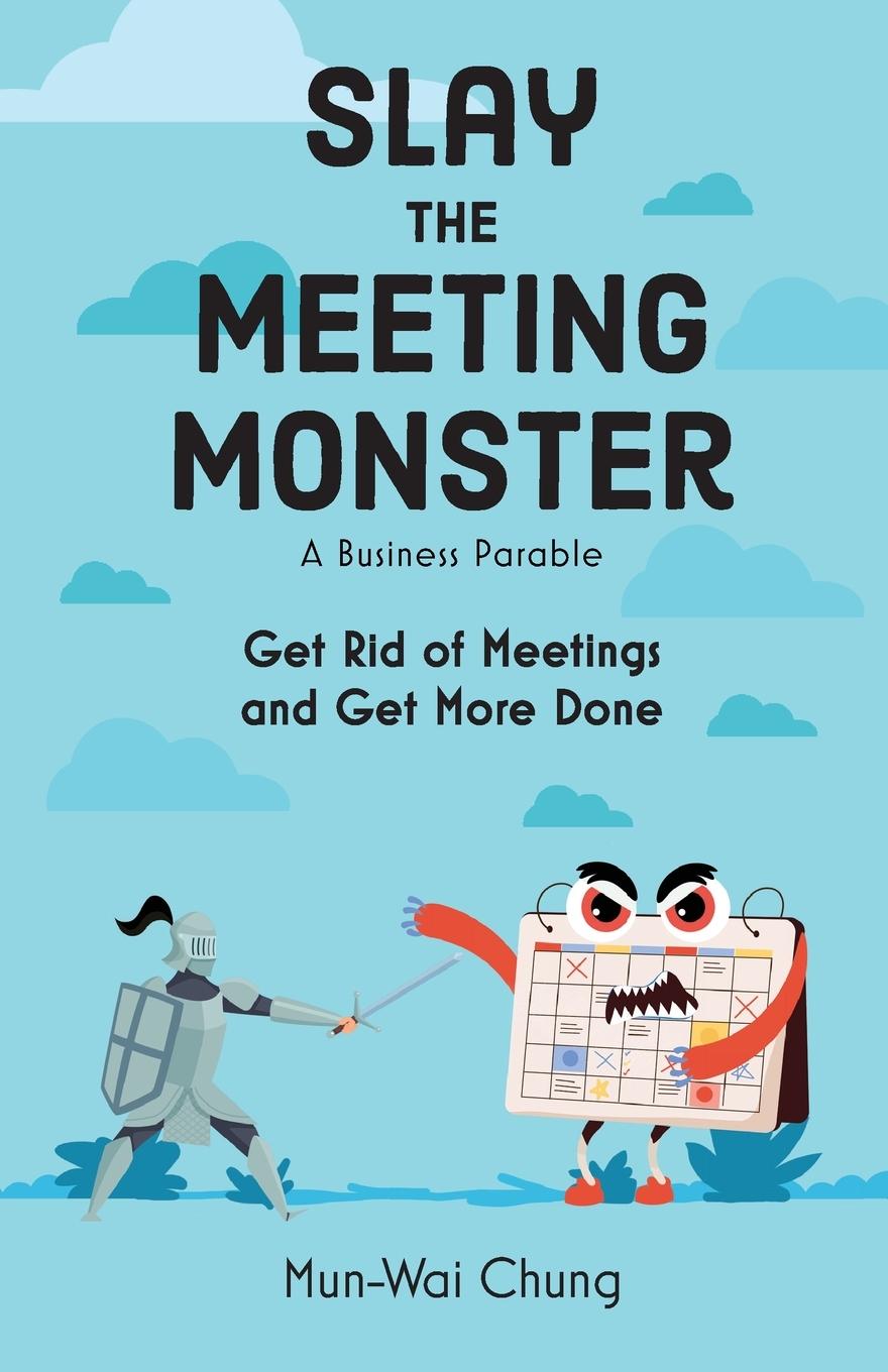 Boek Slay the Meeting Monster Mun-Wai Chung