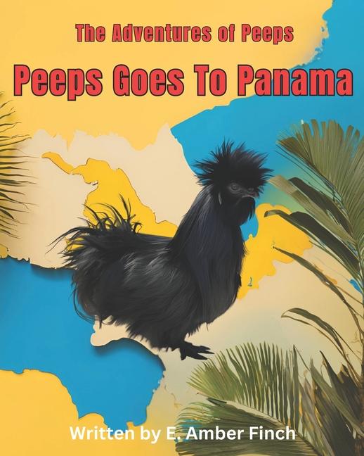 Carte Peeps Goes To Panama E. Amber Finch